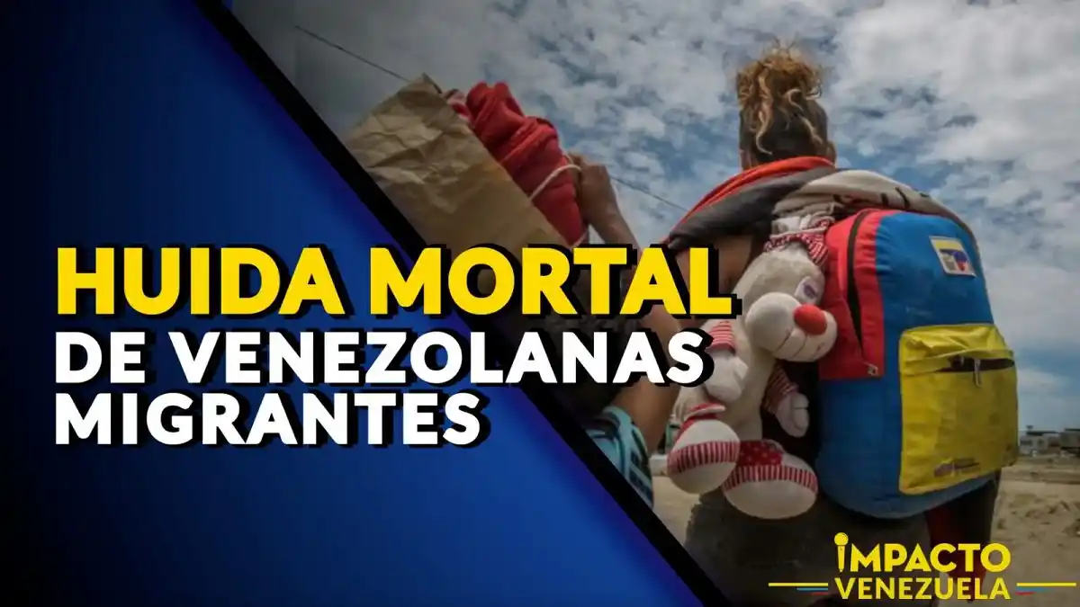 HUIDA MORTAL de venezolanas migrantes – VIDEO