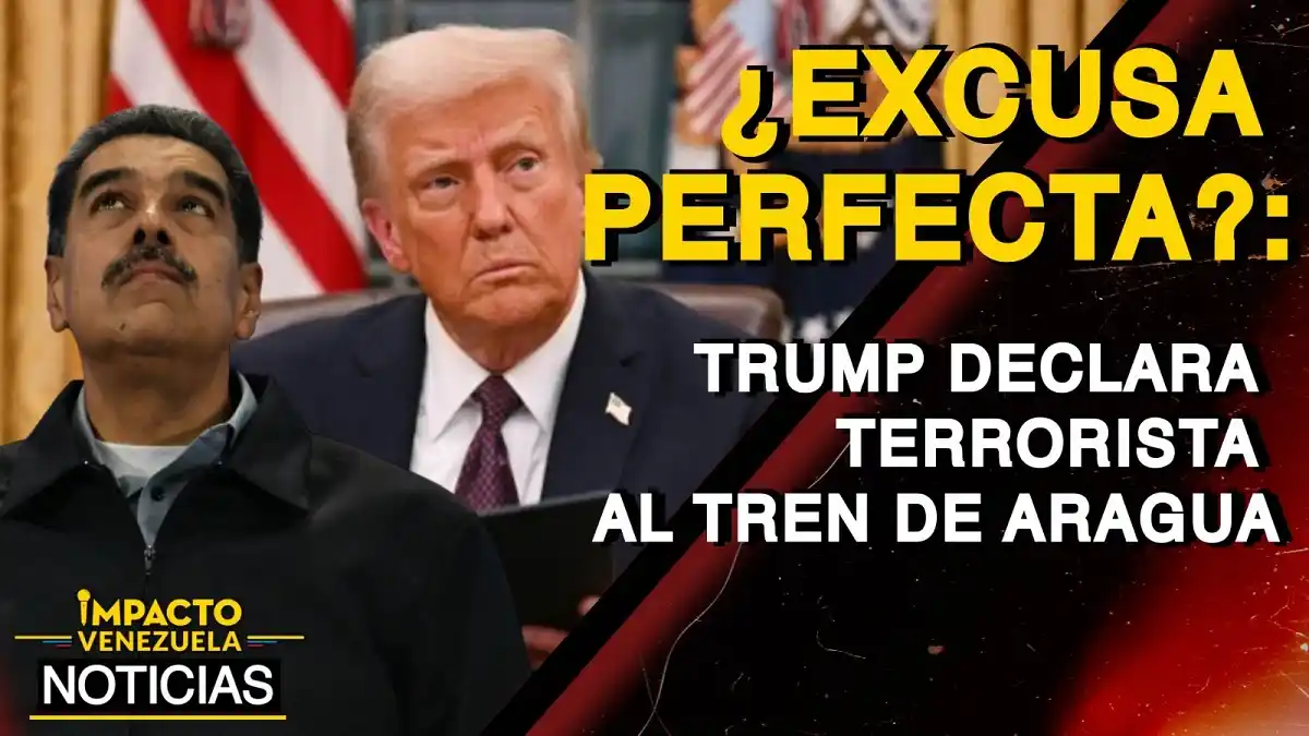 ¿EXCUSA PERFECTA? TRUMP declara TERRORISTA al TREN DE ARAGUA – VIDEO