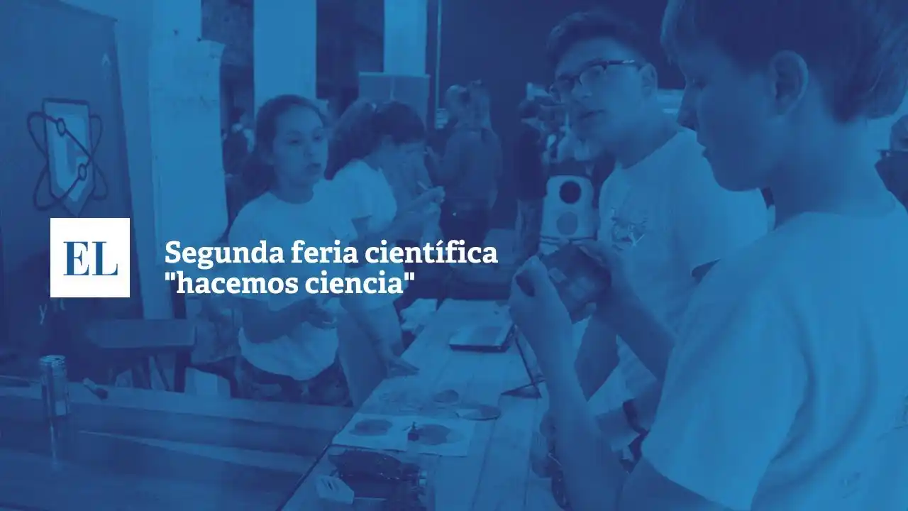 Segunda feria científica “Hacemos ciencia”