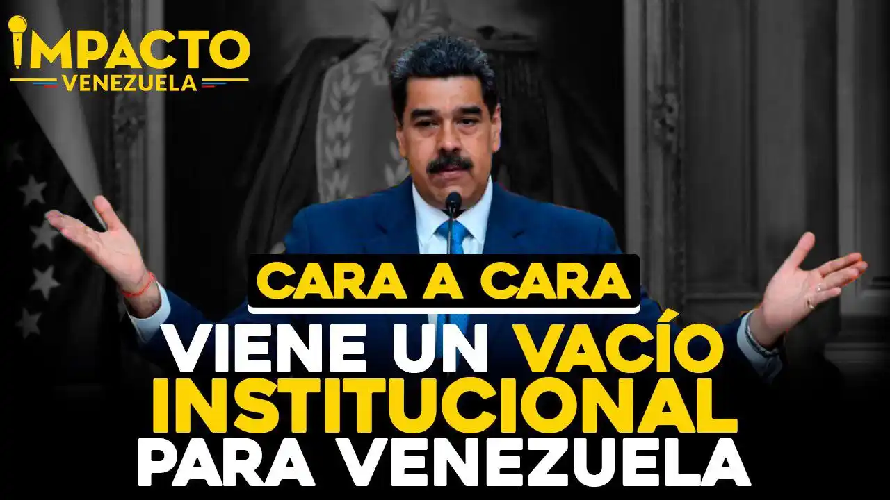 Cara a Cara: Viene un vacío institucional para Venezuela