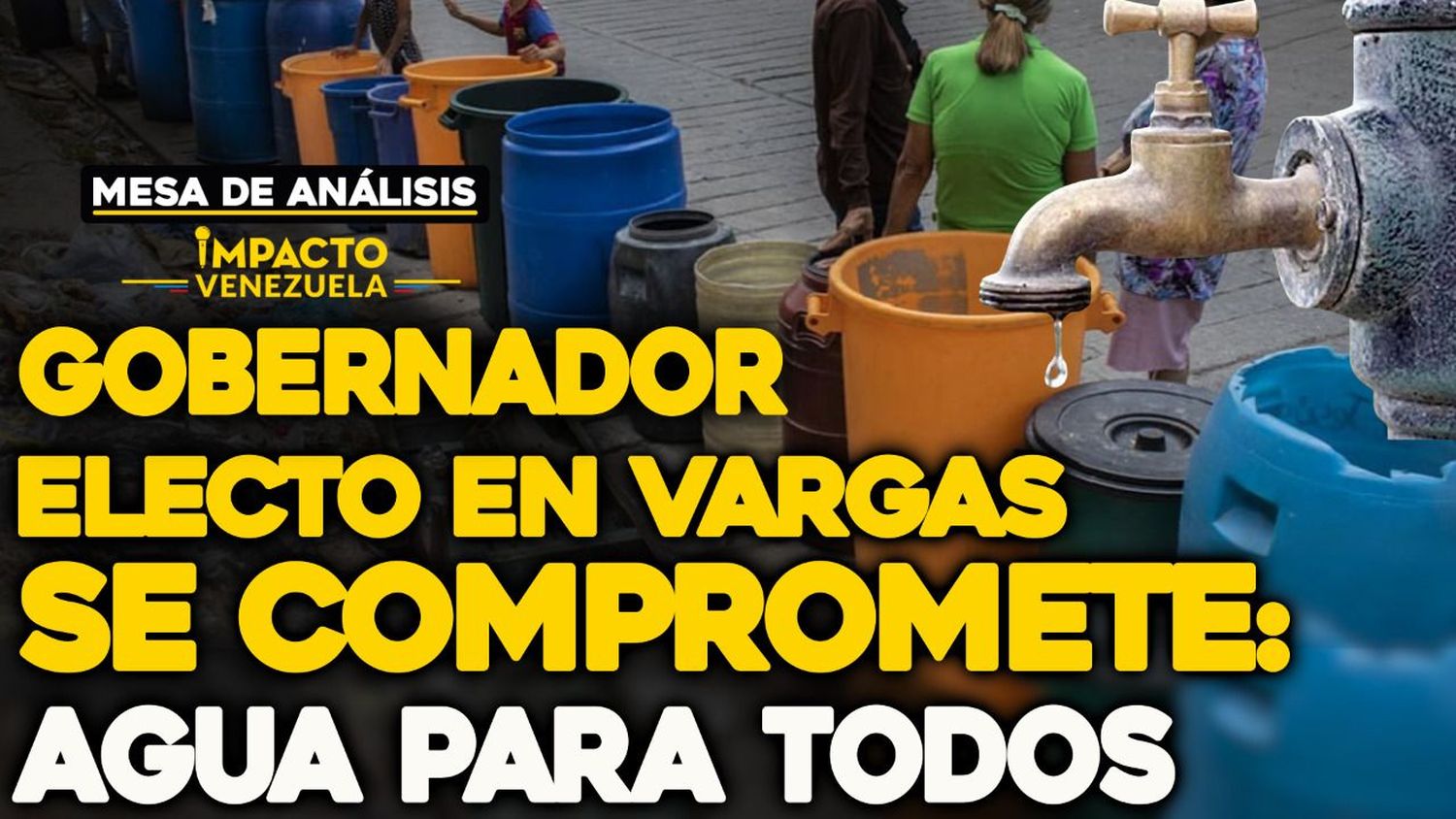 Gobernador electo en Vargas se compromete: AGUA PARA TODOS