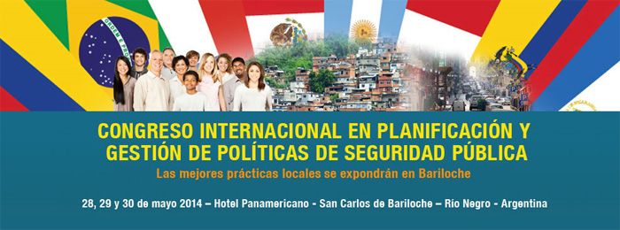 Bariloche: Congreso Internacional en Planificación y Gestión de Políticas de Seguridad Pública