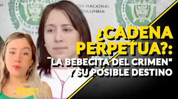 ¿CADENA PERPETUA?: «La bebecita del crimen» y su posible destino – VIDEO