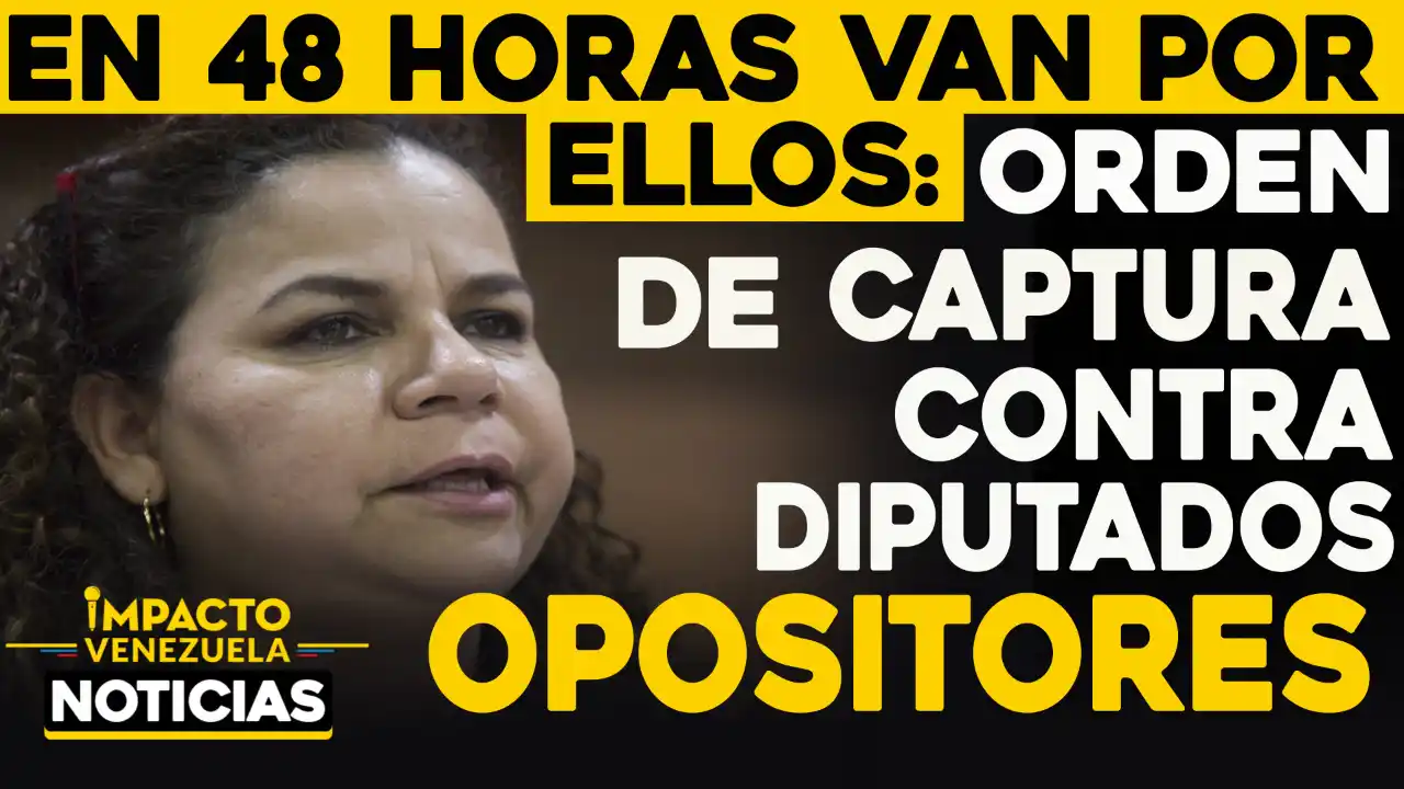 ¡TIENEN 48 HORAS! Diputados de Guaidó serán capturados