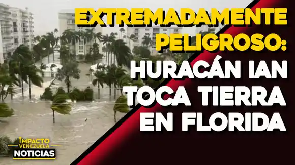 ¡IAN LLEGÓ A FLORIDA! Un millón de hogares sin electricidad, 20 migrantes desaparecidos y 3 rescatados – VIDEO IMPACTO VENEZUELA