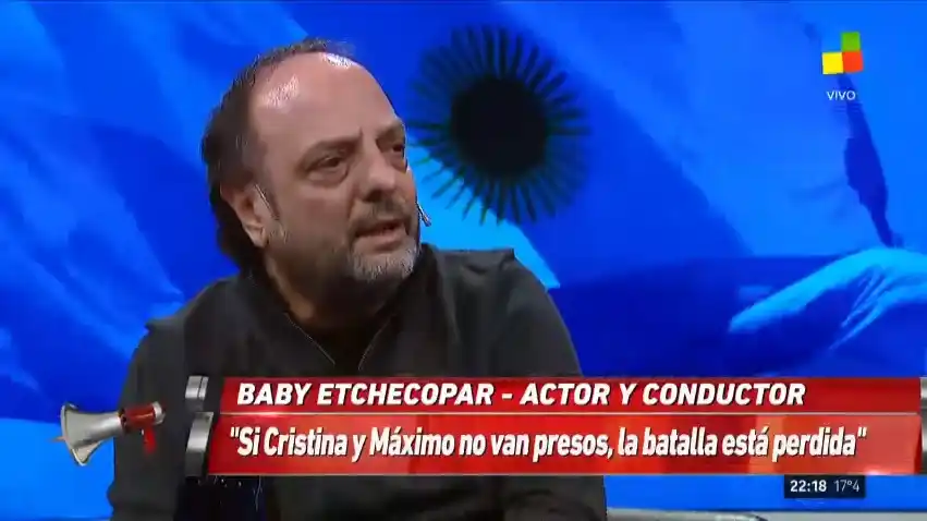 Baby Etchecopar: "Si Cristina no va presa, la batalla contra la corrupción está perdida"