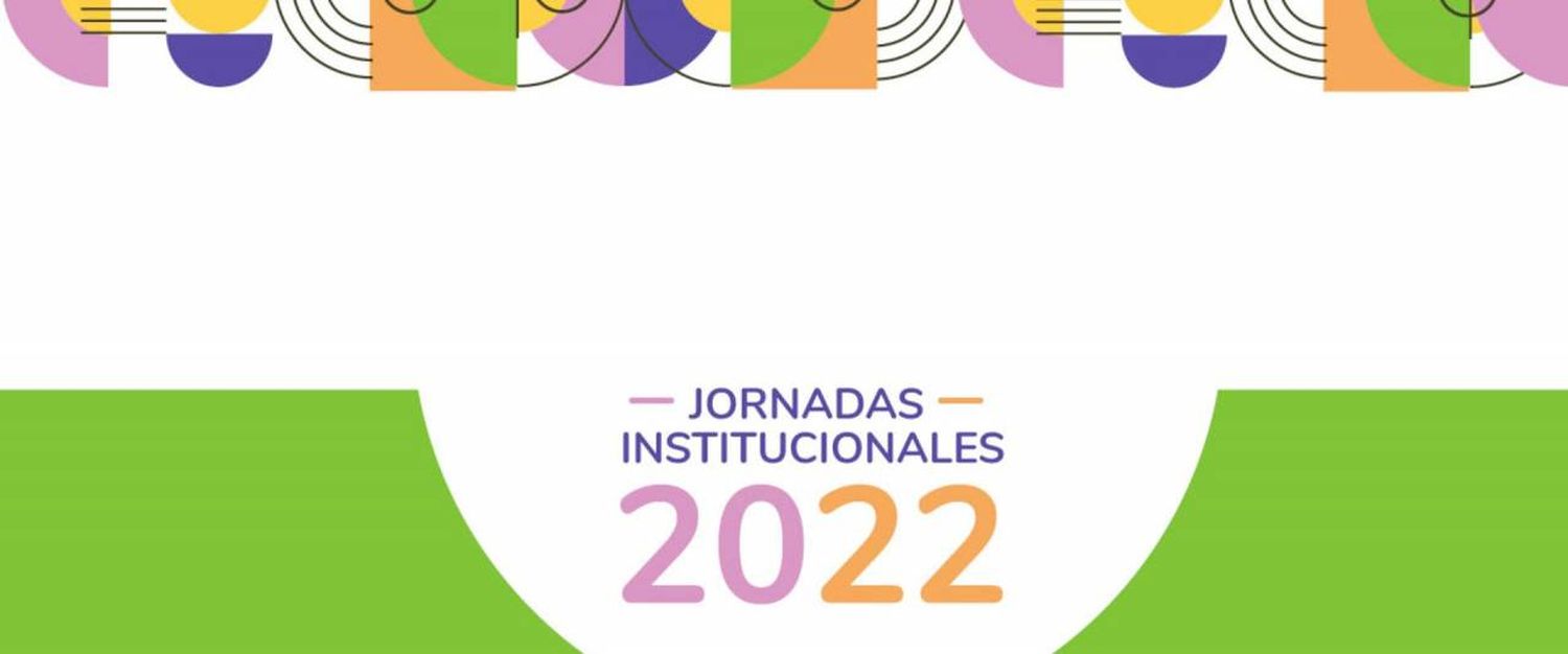 Las jornadas institucionales inician el ciclo lectivo 2022