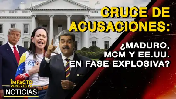 CRUCE DE ACUSACIONES ¿Maduro, MCM y EE. UU. en fase explosiva? – VIDEO