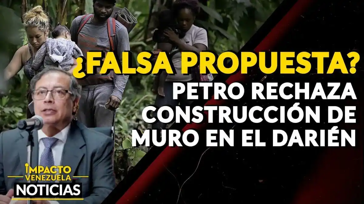 ¿FALSA PROPUESTA? Petro rechaza construcción de muro en el Darién – VIDEO