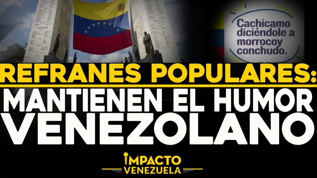 Refranes populares: mantienen el humor venezolano