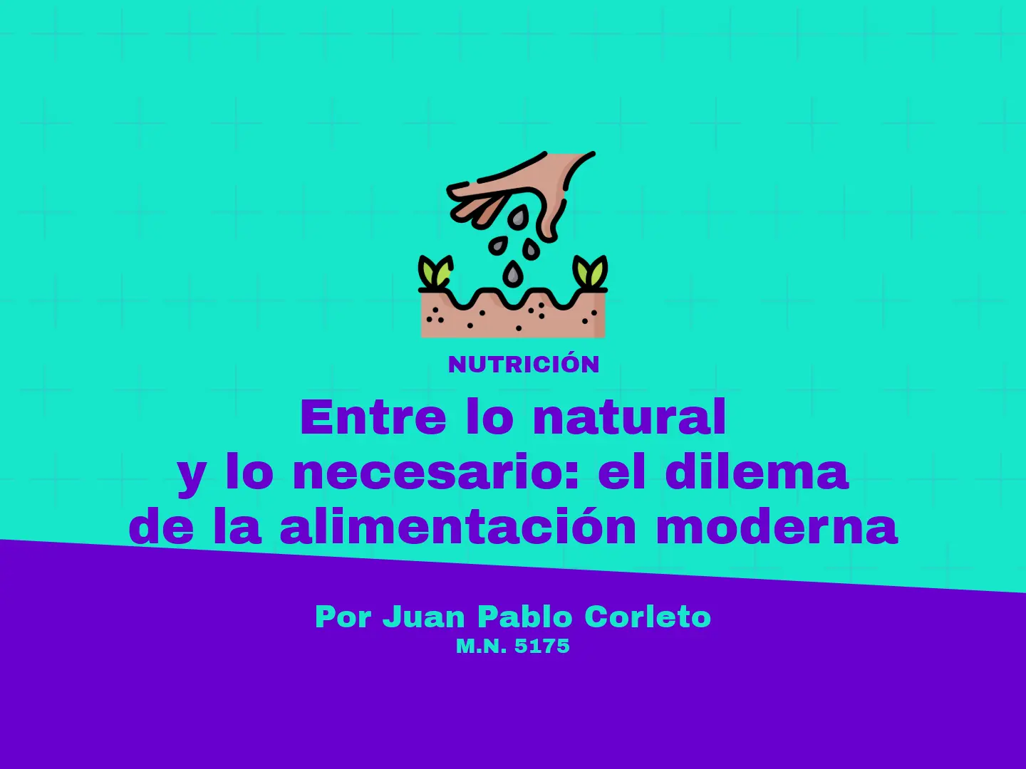 La columna del nutricionista, Juan Pablo Corleto.