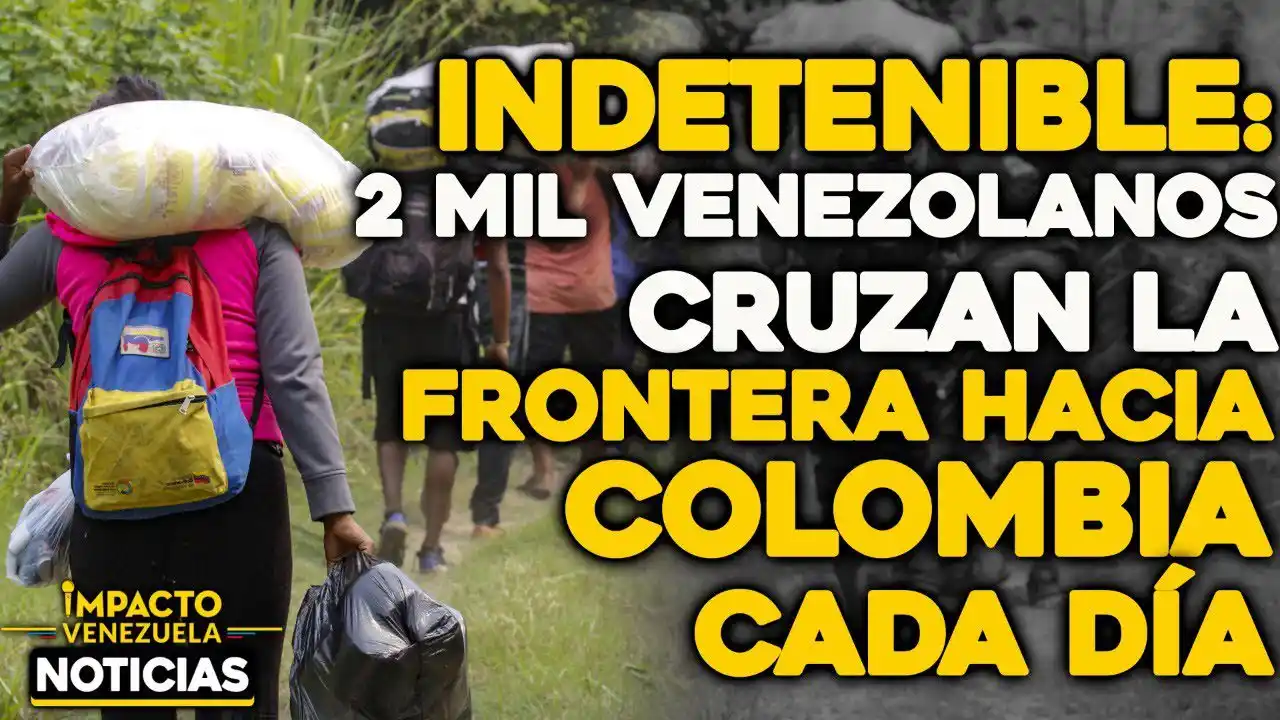 VIDEO-NOTICIAS IMPACTO VENEZUELA 2 mil venezolanos cruzan la frontera hacia Colombia cada día
