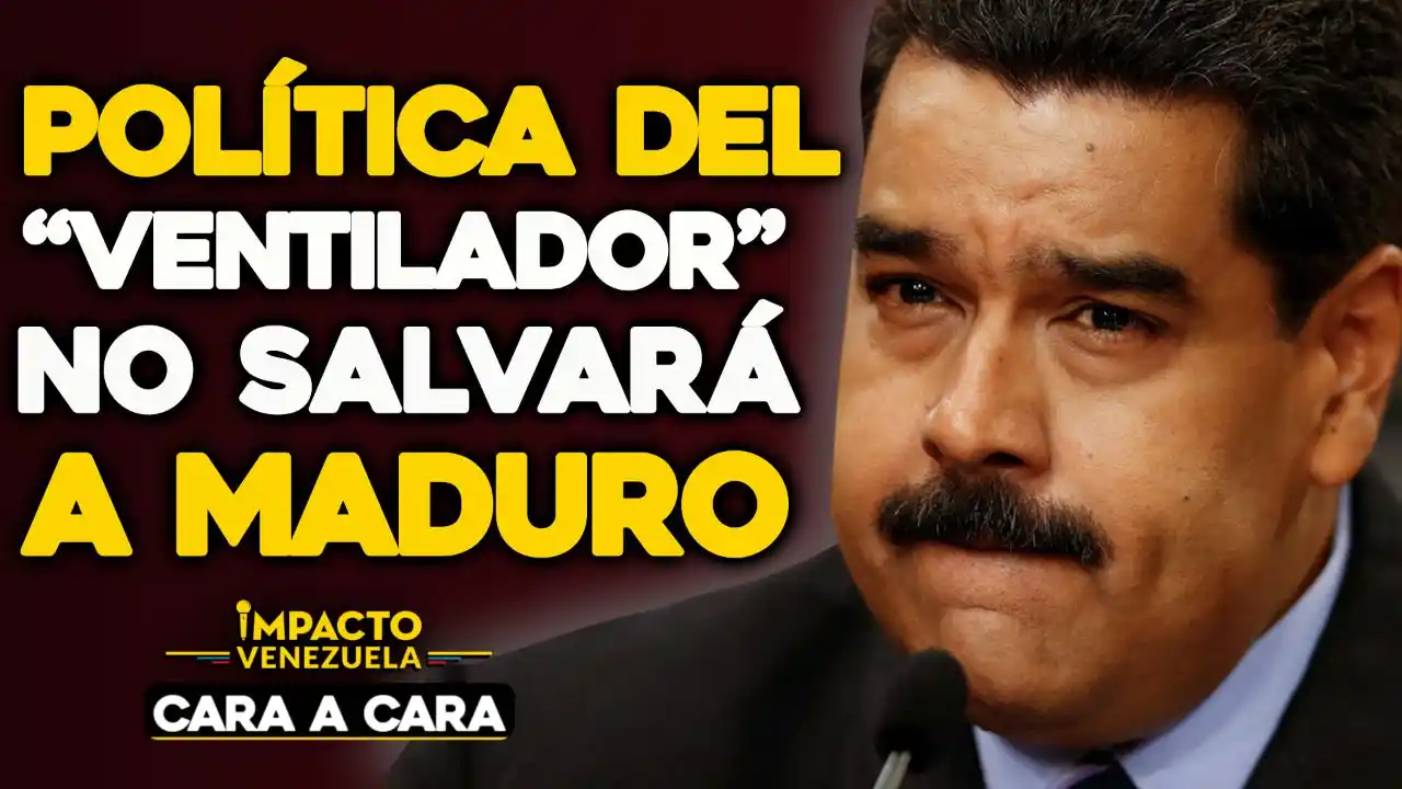 Política del «ventilador» no salvará a Maduro – Cara a Cara
