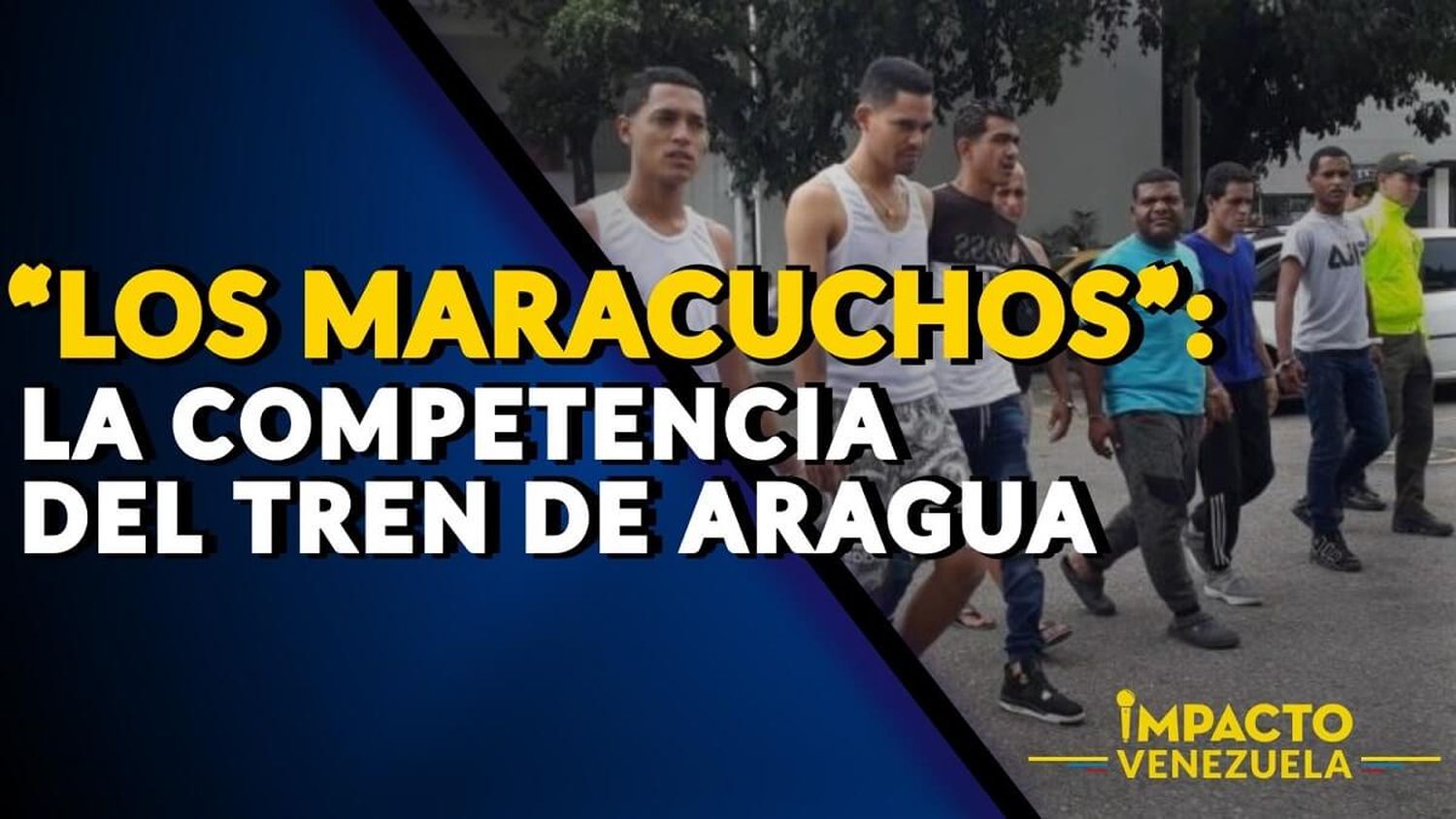 “LOS MARACUCHOS”: la competencia del Tren de Aragua