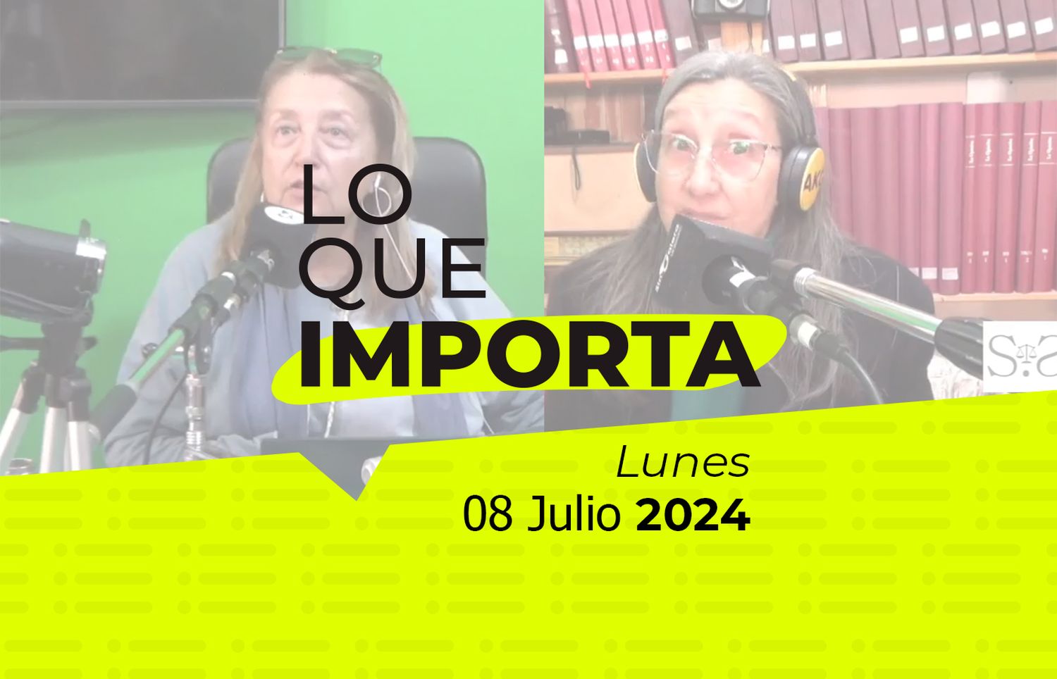 Lo que importa - Lunes 08 de julio de 2024