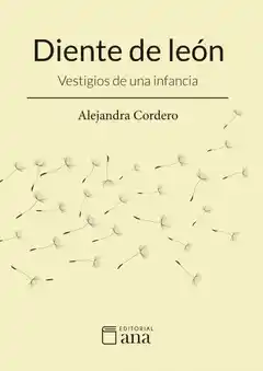 "Diente de León", libro de Alejandra Cordero
