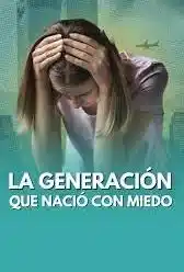 Los centennials, entre la seguridad y el miedo…