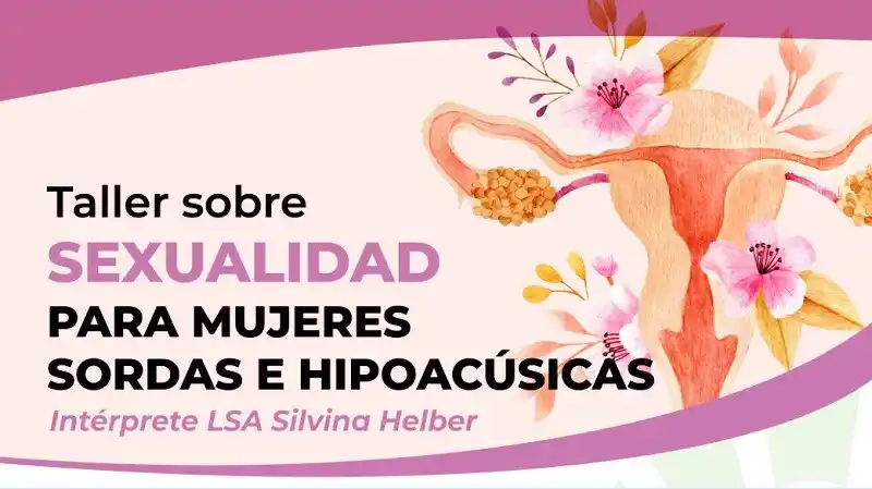 Taller sobre sexualidad destinado a mujeres   sordas e hipoacúsicas