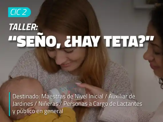 “Seño, ¿hay teta?”: una charla para acompañar la lactancia desde todos los espacios