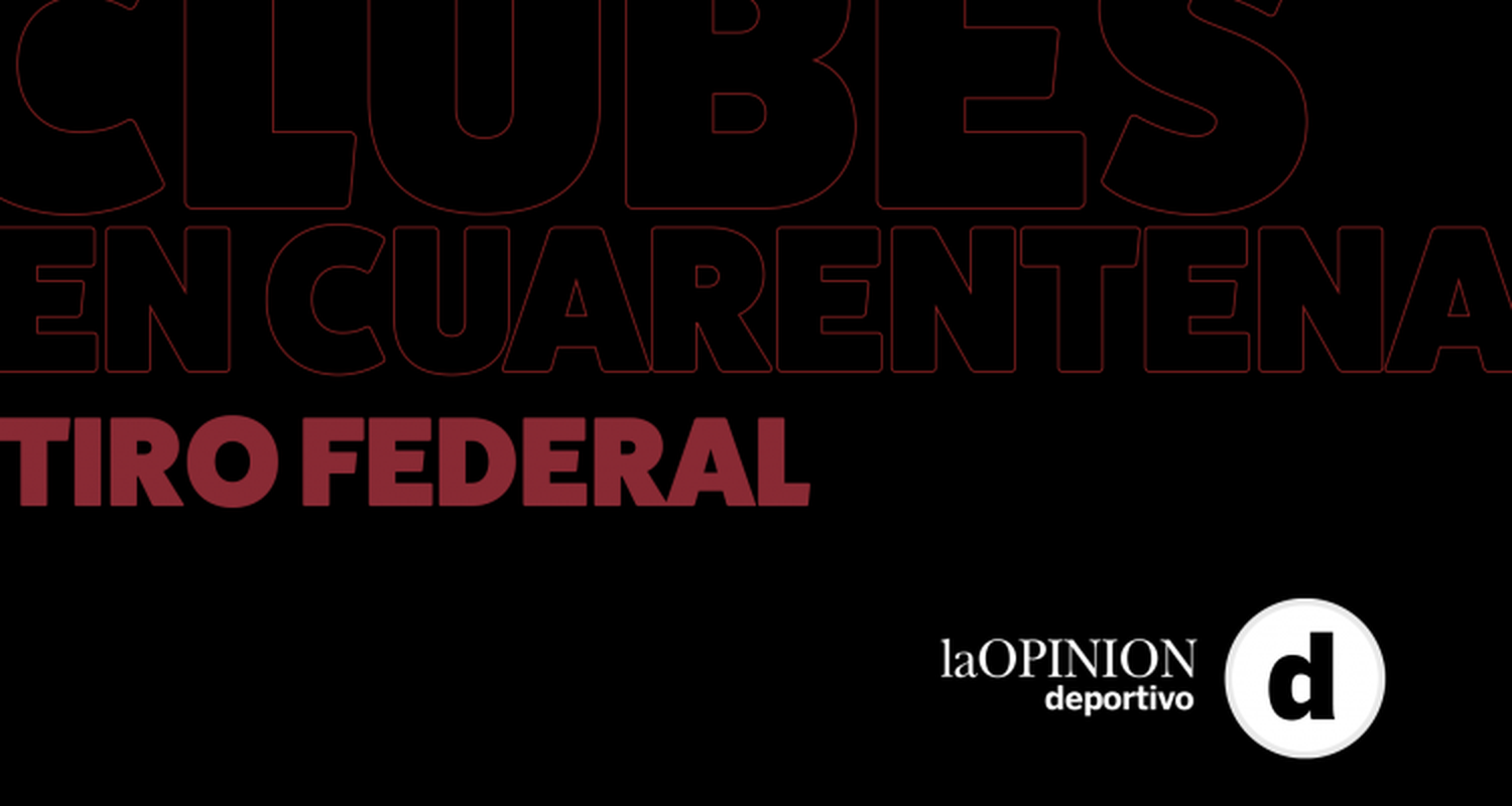 #ClubesEnCuarentena Tiro Federal: “El pago de la cuota fue bajando de a poco pero nos podemos mantener”, señaló Leo Butti