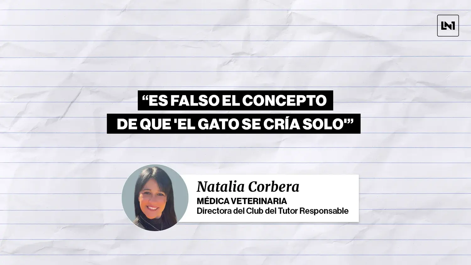Natalia Corbera es médica veterinaria y directora del Club del Tutor Responsable.