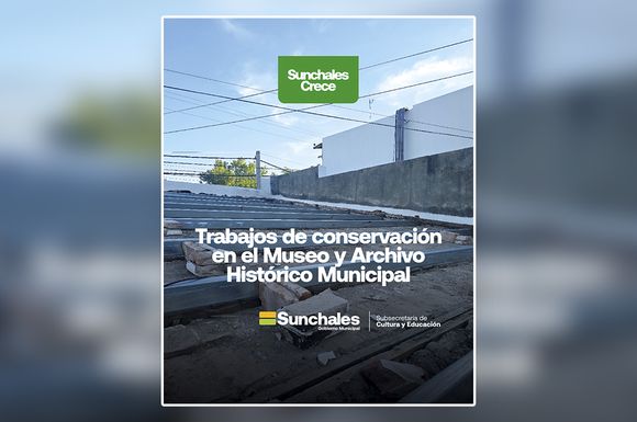 Sunchales: avanzan los trabajos de conservación en el Museo y Archivo Histórico