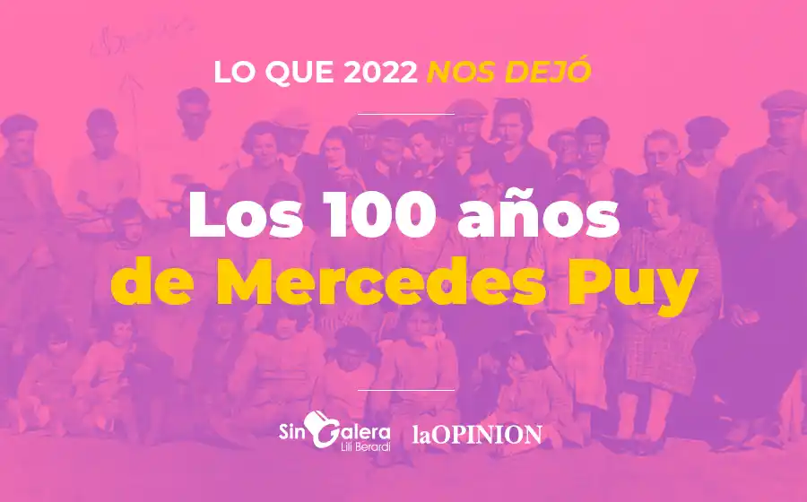 Lo que 2022 nos dejó: “100 años de Mercedes Puy”