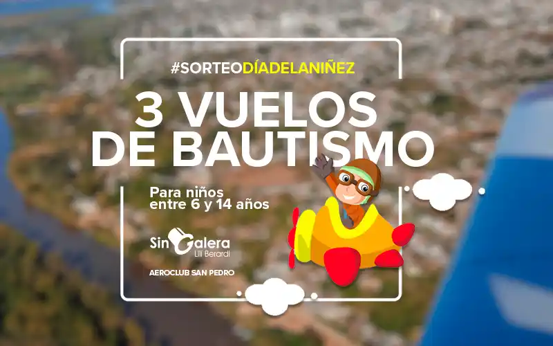 Sorteo Día de la Ñinez: 3 vuelos de bautismo en el Aeroclub de San Pedro