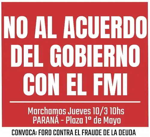 Convocan a una movilización en Paraná contra el acuerdo con el FMI