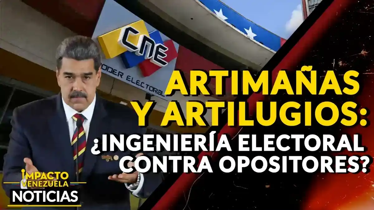 ARTIMAÑAS Y ARTILUGIOS ¿Ingeniería electoral contra los opositores? VIDEO