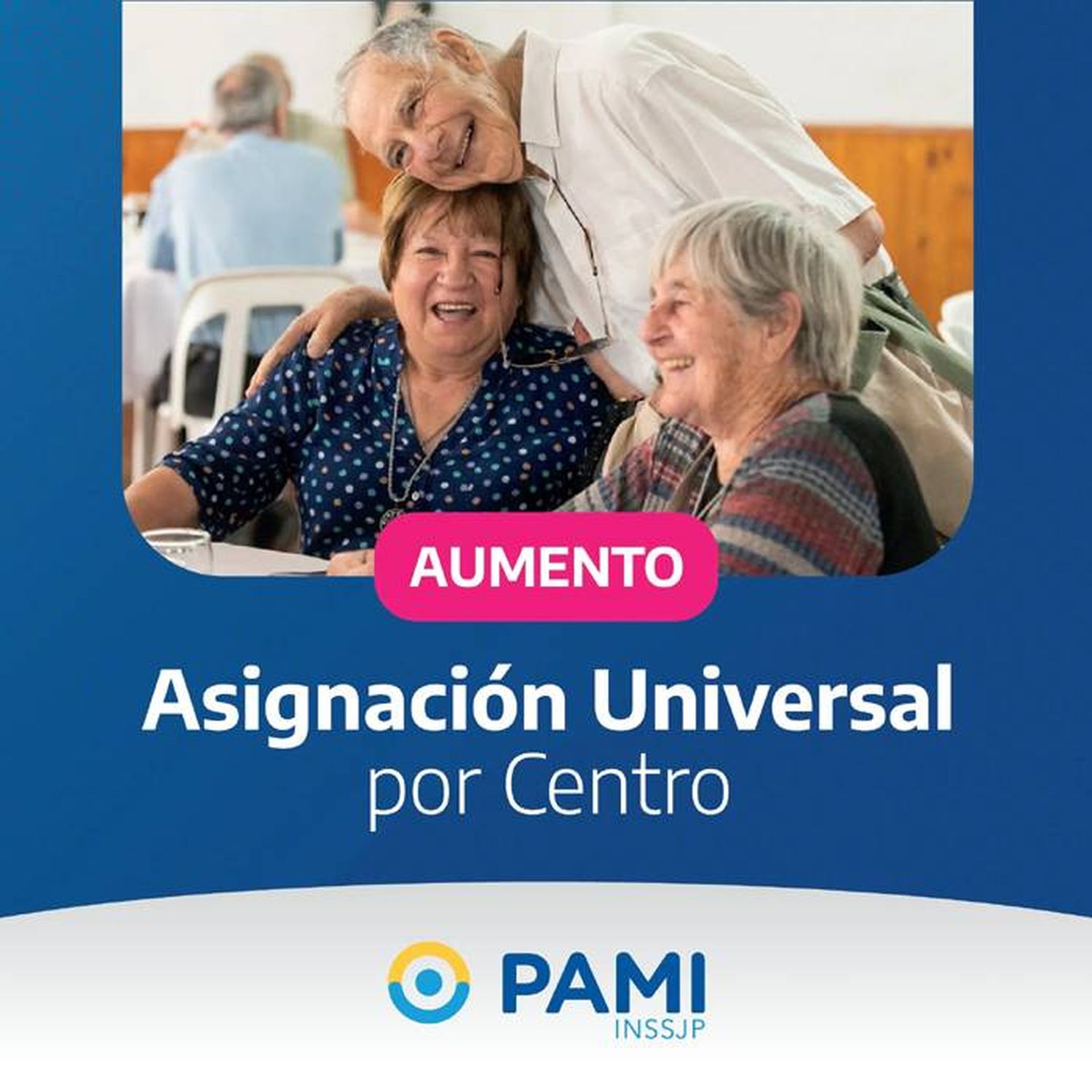 PAMI duplica la  Asignación Universal  para Centros de Jubilados