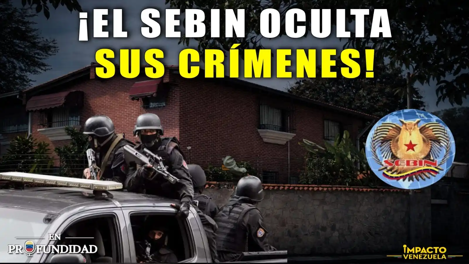 VECINOS DEL SEBIN: EL HORROR TRAS MUROS - Venezuela en profundidad