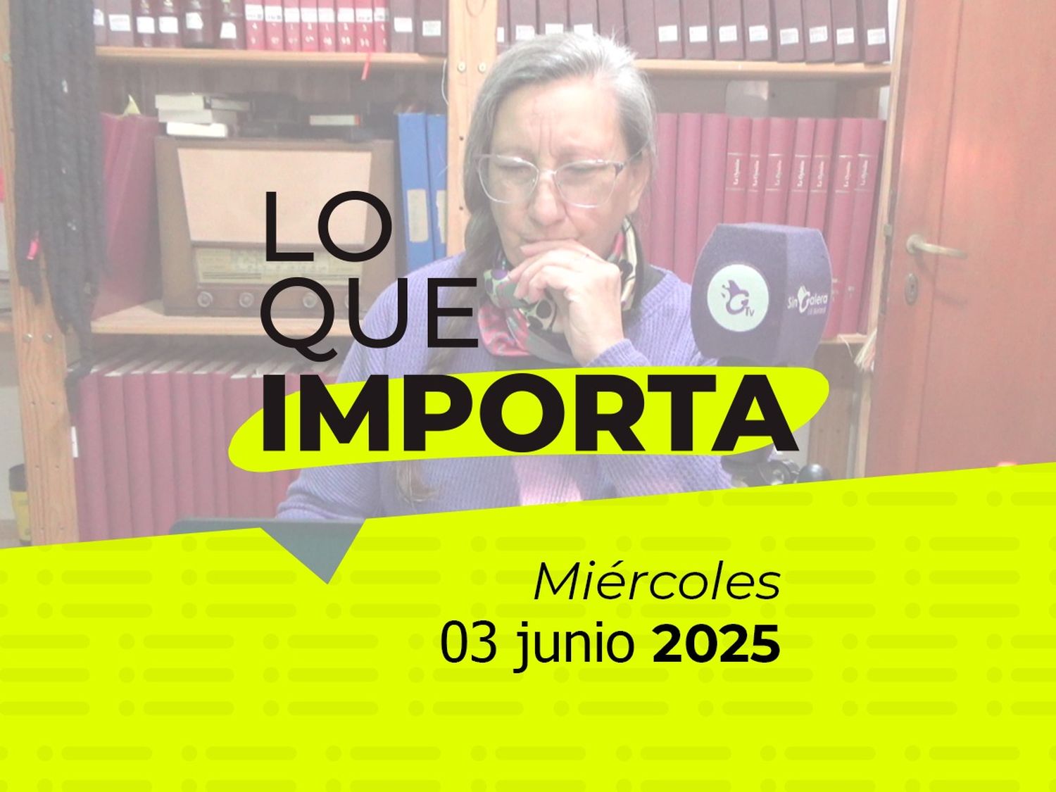 Lo que importa - Martes 03 de junio de 2025
