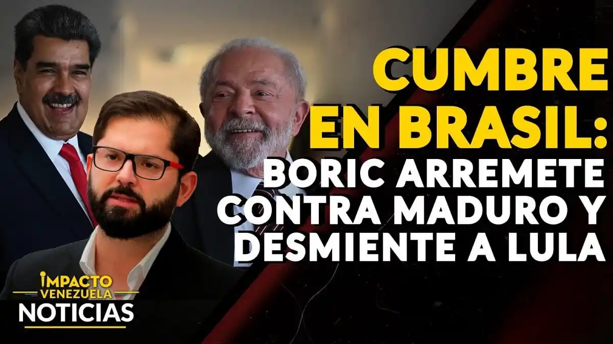 CUMBRE EN BRASIL: Boric arremete contra Maduro y desmiente a Lula – VIDEO