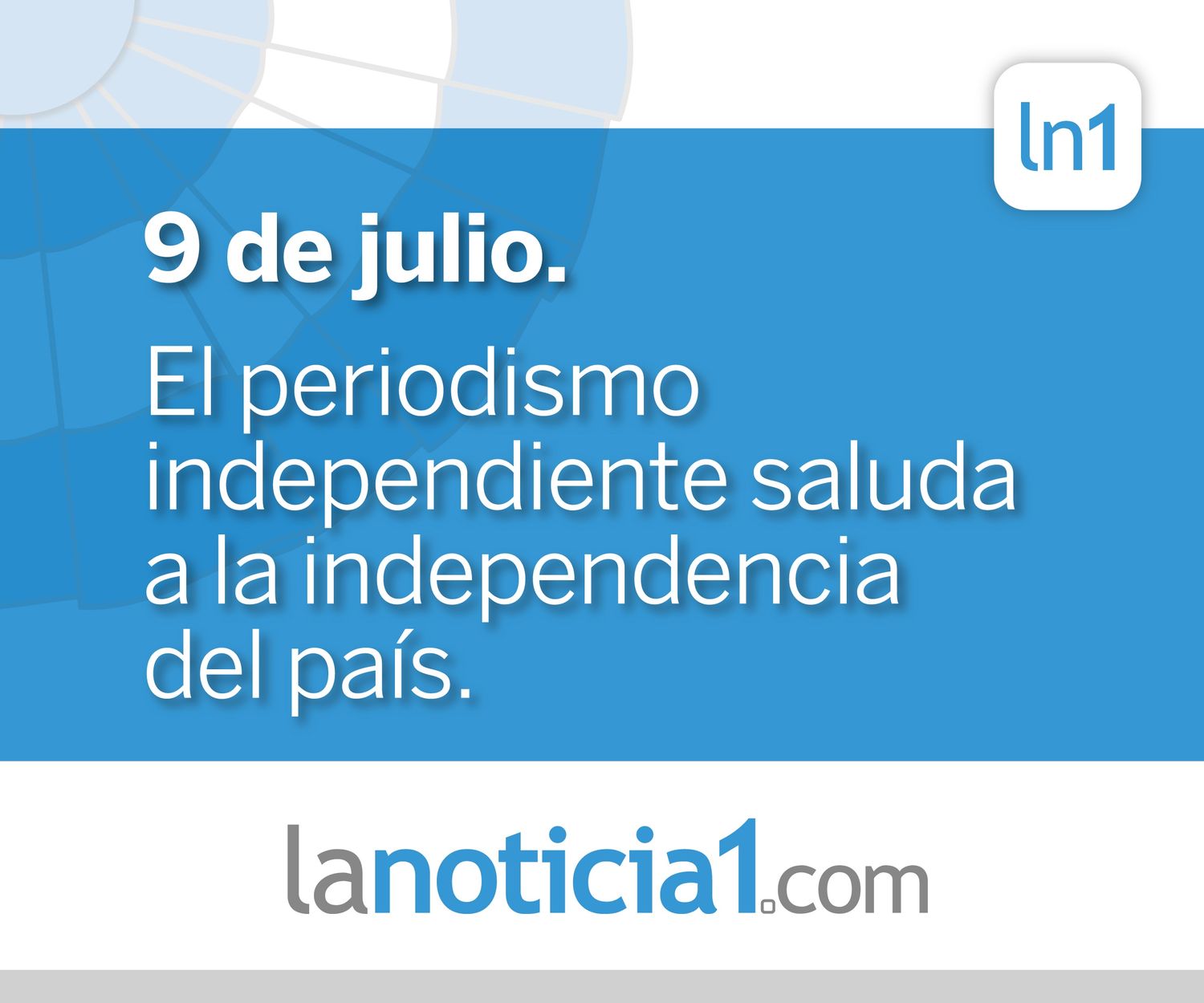 La Noticia 1 celebra un nuevo aniversario del Día de la Independencia