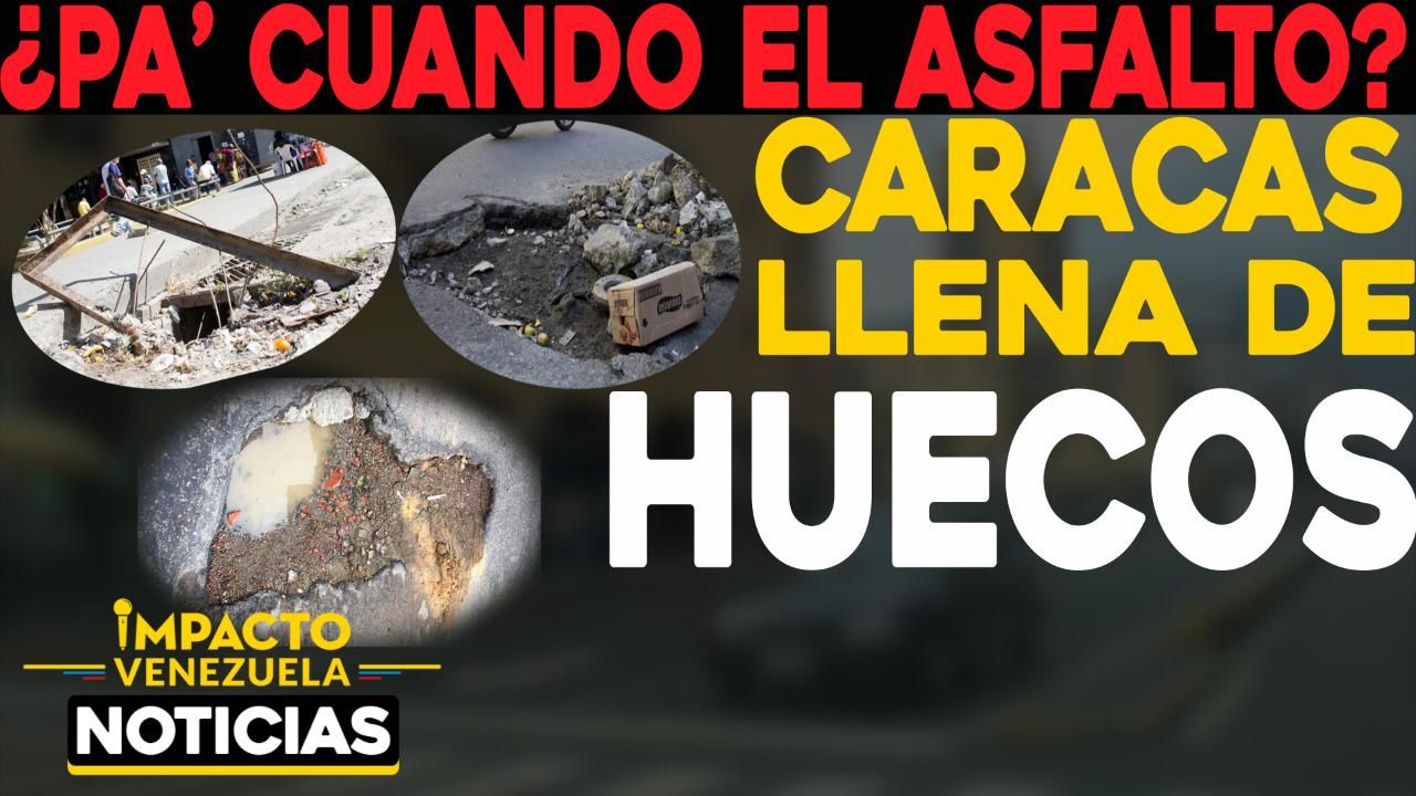 ¿Y el asfalto pa’ cuándo? Caracas llena de huecos