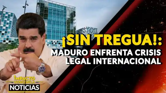 ¡SIN TREGUA!: Maduro enfrenta crisis legal internacional – VIDEO