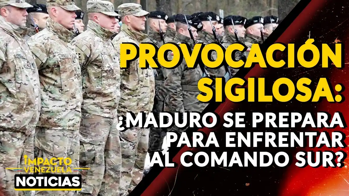 PROVOCACIÓN SIGILOSA: ¿Maduro se prepara para enfrentar al Comando Sur? – VIDEO
