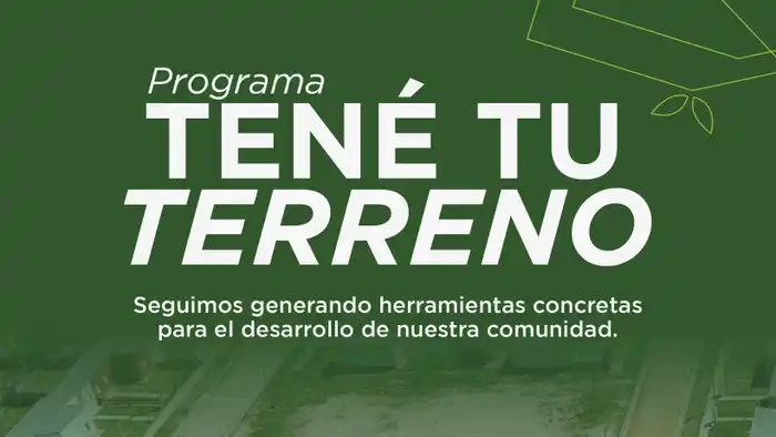 El 4 de mayo cierra la inscripción para acceder a lotes del programa “Tené tu terreno”