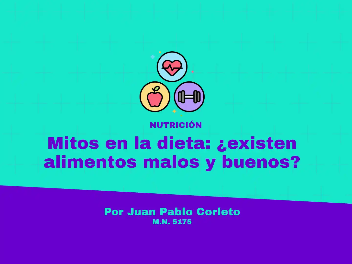 La columna del nutricionista, Juan Pablo Corleto.