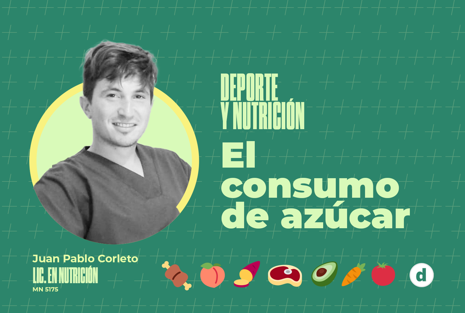 La columna del nutricionista Juan Pablo Corleto: “El consumo de Azúcar”