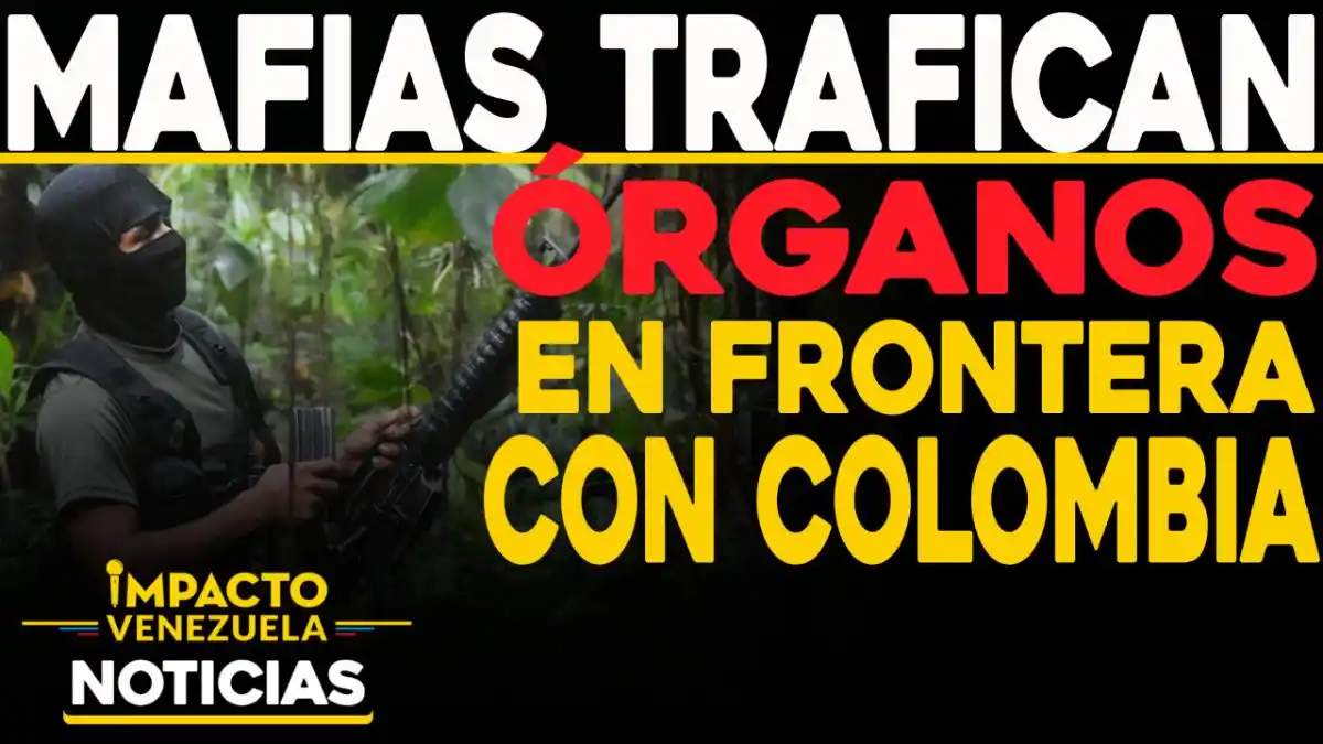 ¡HORROR! Tráfico de órganos, el «negocio» oculto del paso por las trochas