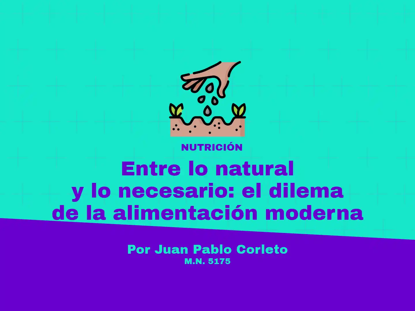 La columna del nutricionista, Juan Pablo Corleto.