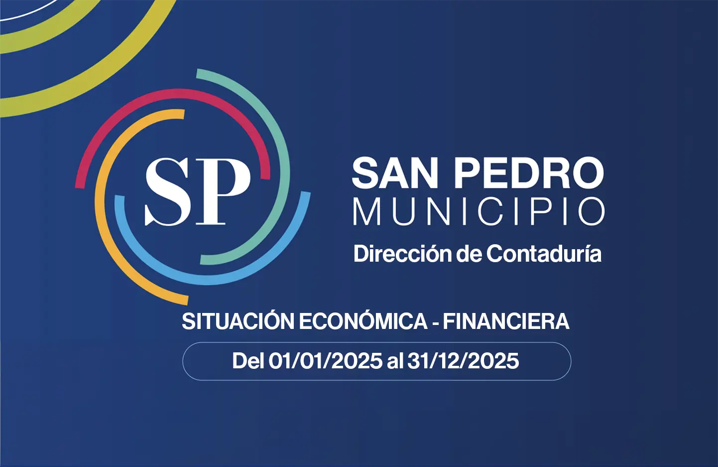 Municipalidad de San Pedro: Situación Económico - Financiera Ejercicio 2025