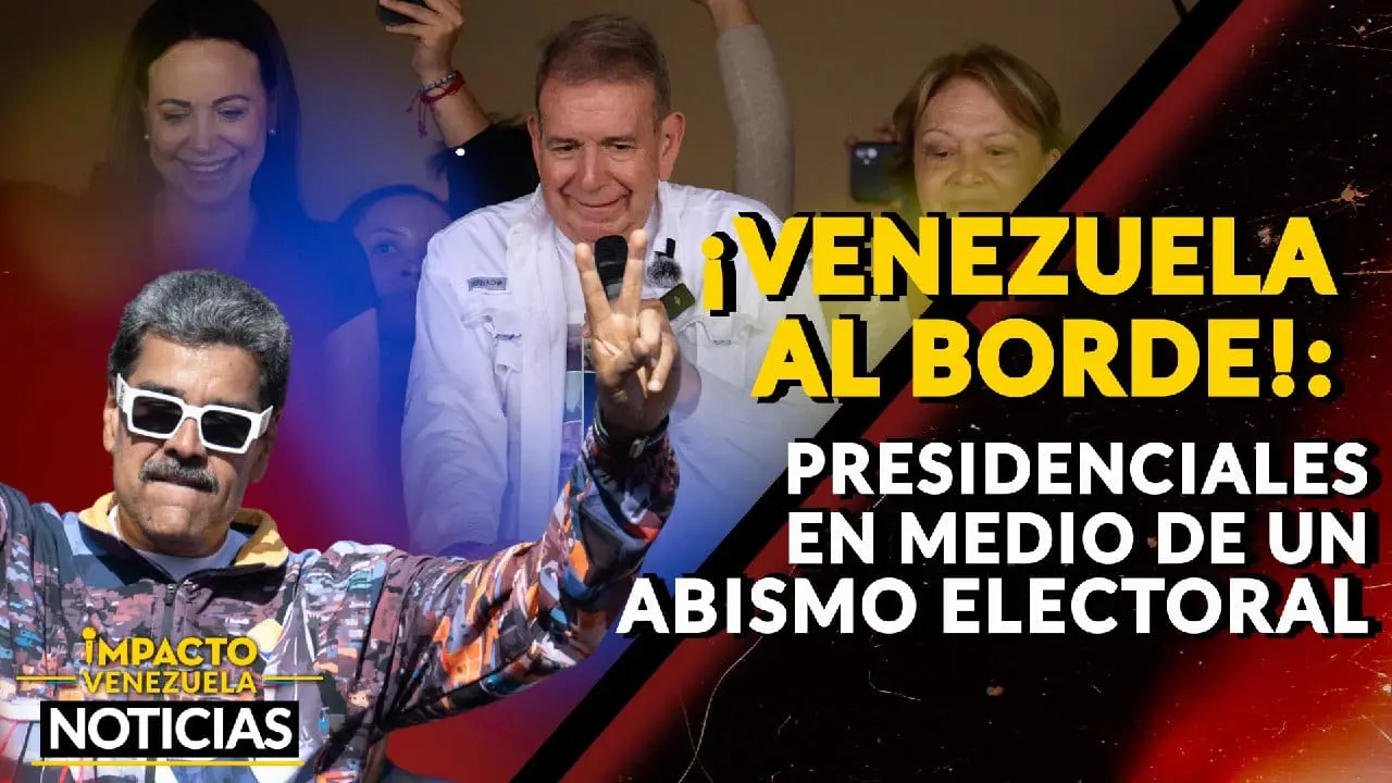 ¡VENEZUELA AL BORDE! Presidenciales en medio de un abismo electoral – VIDEO