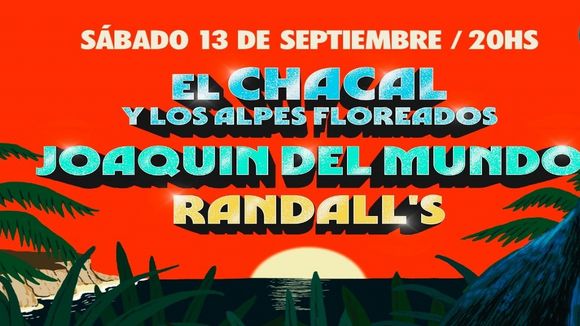 El Chacal, Joaquín del Mundo y Randall’s en una noche especial