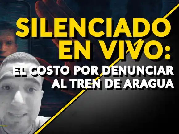 SILENCIADO EN VIVO: el costo por denunciar al Tren de Aragua - Venezuela sin filtro