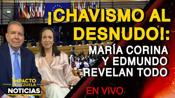 ¡CHAVISMO AL DESNUDO! María Corina y Edmundo revelan todo – VIDEO