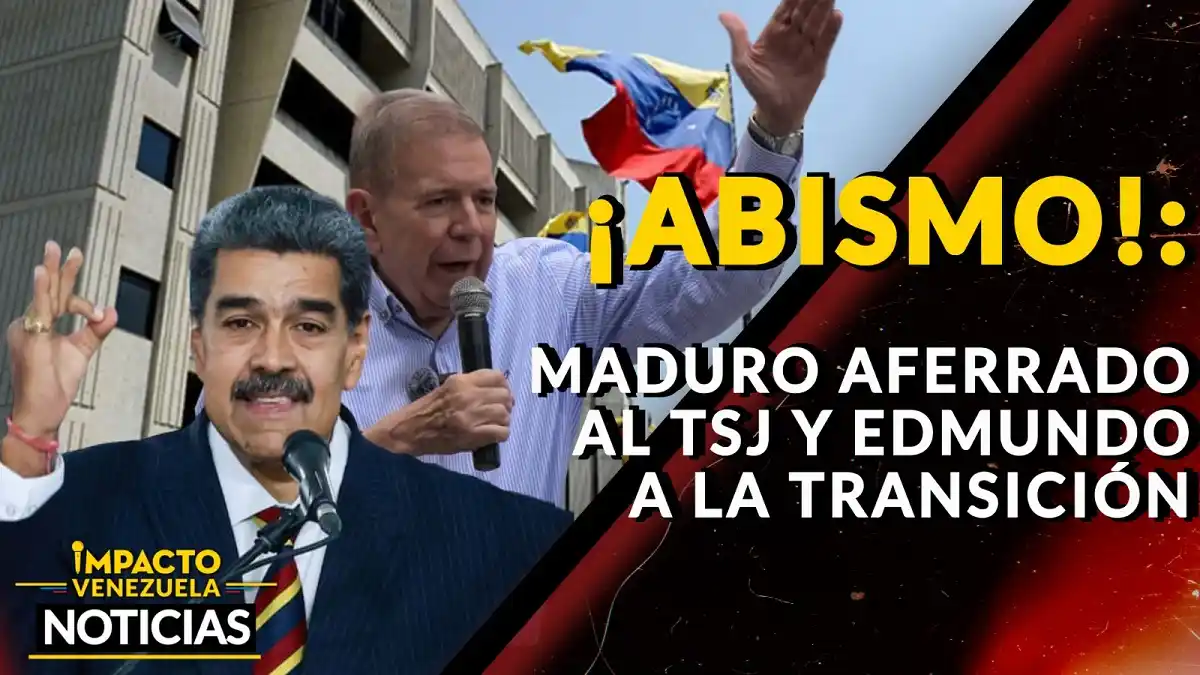¡ABISMO! Maduro AFERRADO al TSJ y Edmundo a la TRANSICIÓN – VIDEO