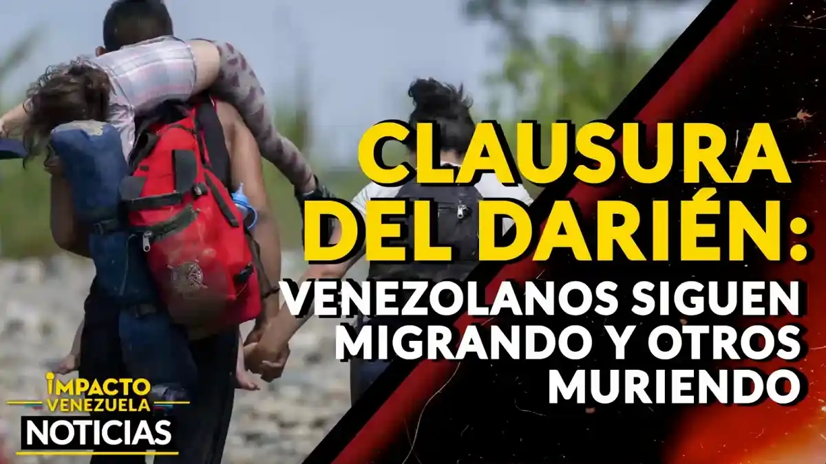 CLAUSURA DEL DARIÉN: venezolanos siguen migrando y otros muriendo – VIDEO